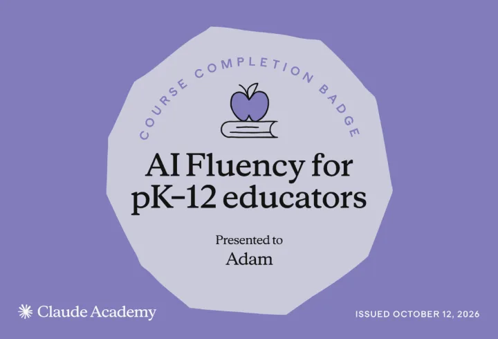 AI Fluency for pK–12 educators &mdash; Claude Academy