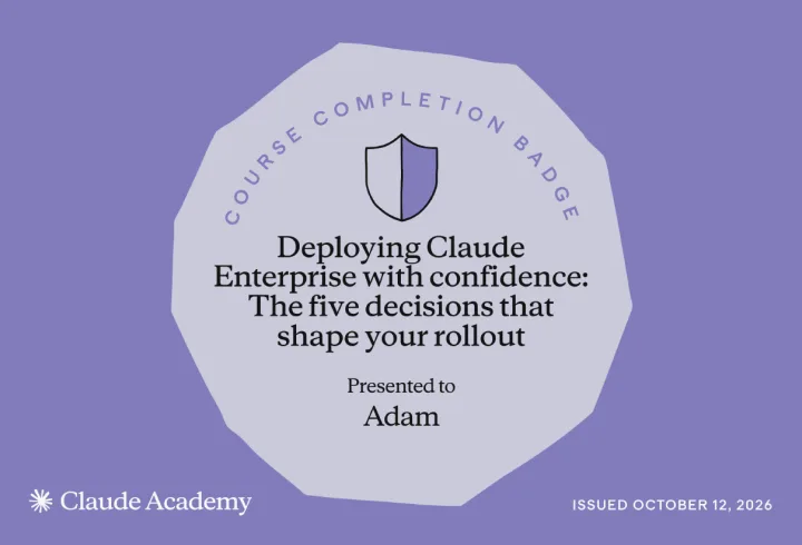 Deploying Claude Enterprise with confidence: The five decisions that shape your rollout &mdash; Claude Academy