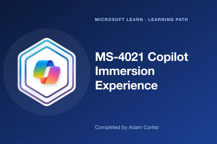 MS-4021 Copilot Immersion Experience &mdash; Microsoft Learn