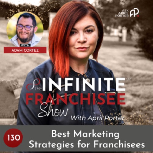 The Infinite Franchisee Show — guest Adam Cortez